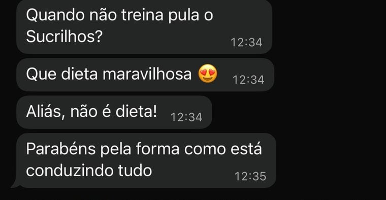 Mensagem de paciente: “Que dieta maravilhosa. Aliás, não é dieta! Parabéns pela forma como está conduzindo tudo.”
