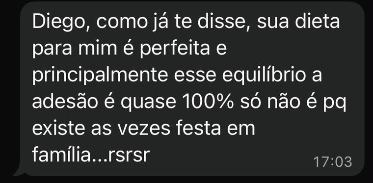 Mensagem de paciente: “Sua dieta para mim é perfeita e principalmente esse equilíbrio: a adesão é quase 100%.”